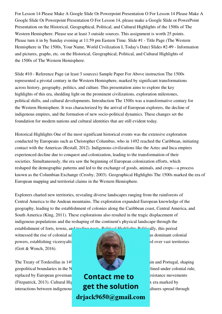 For Lesson 14, please make a Google Slide or PowerPoint Presentation on the Historical, Geographical, Political, and Cultural Highlights of the 1500s of The Wes