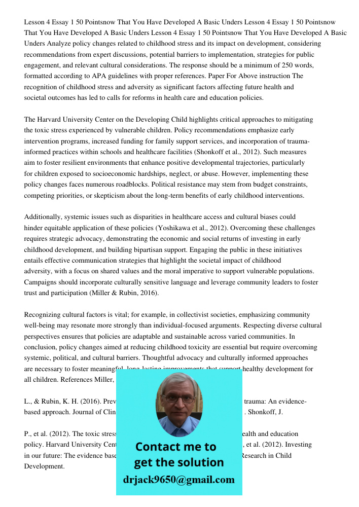 Lesson 4 Essay 1 50 Pointsnow That You Have Developed A Basic Unders Analyze policy changes related to childhood stress and its impact on development, consideri