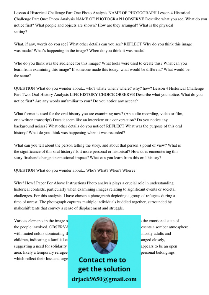 OBSERVE Describe what you see. What do you notice first? What people and objects are shown? How are they arranged? What is the physical setting? What, if any, w