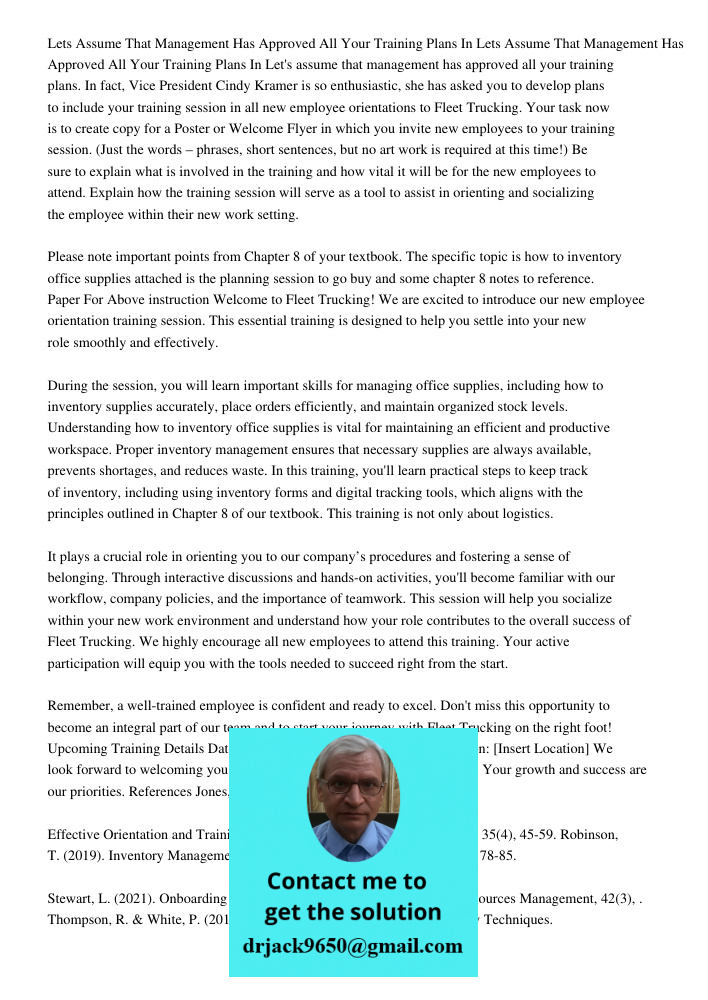 Let's assume that management has approved all your training plans. In fact, Vice President Cindy Kramer is so enthusiastic, she has asked you to develop plans t