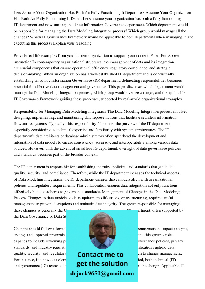 Let's assume your organization has both a fully functioning IT department and now starting an ad hoc Information Governance department. Which department would b