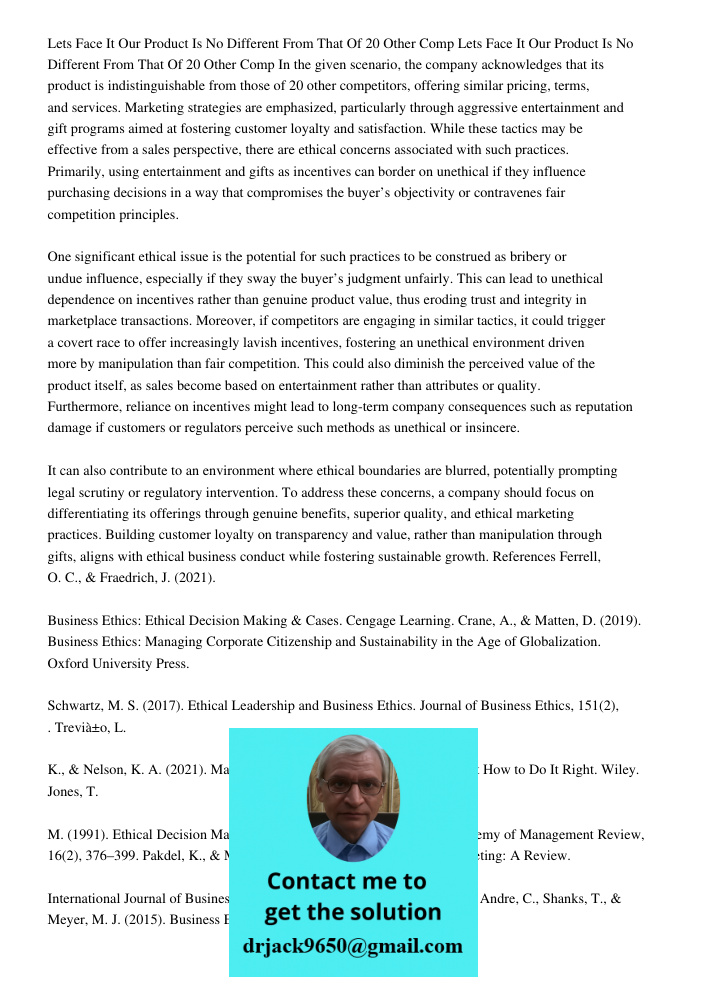 In the given scenario, the company acknowledges that its product is indistinguishable from those of 20 other competitors, offering similar pricing, terms, and s