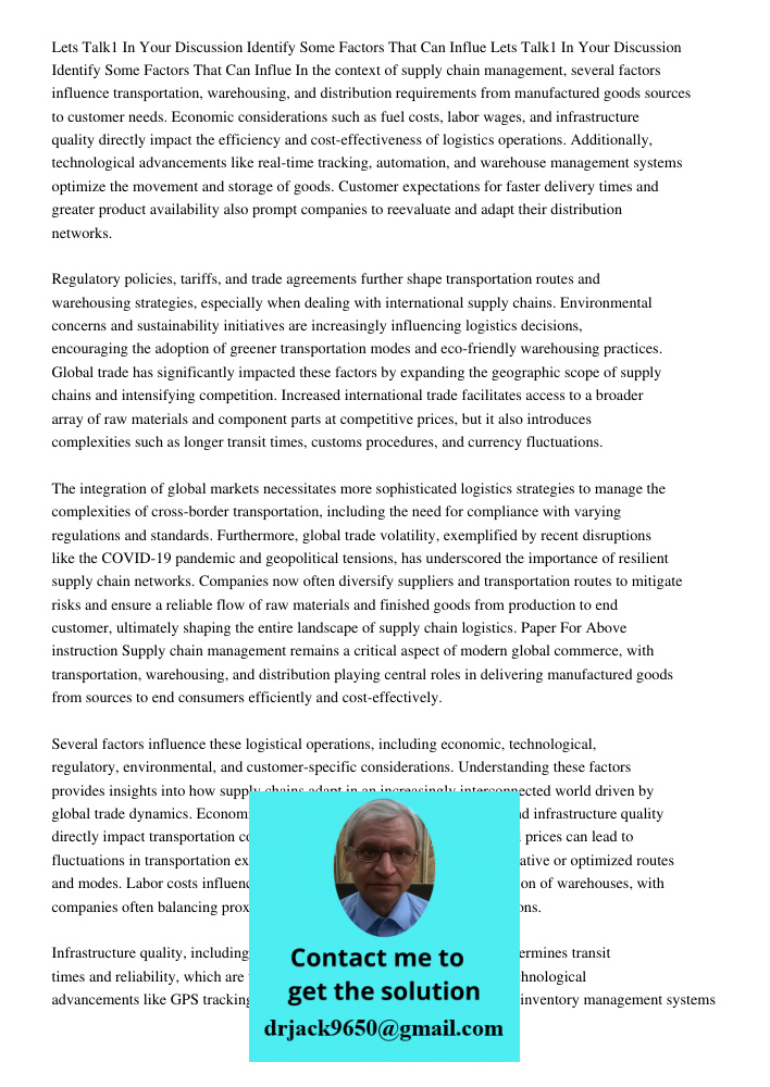 In the context of supply chain management, several factors influence transportation, warehousing, and distribution requirements from manufactured goods sources 