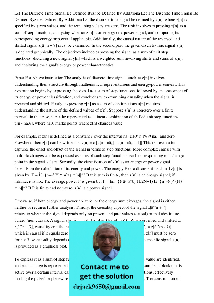 Let the discrete-time signal be defined by z[n], where z[n] is specified by given values, and the remaining values are zero. The task involves expressing z[n] a