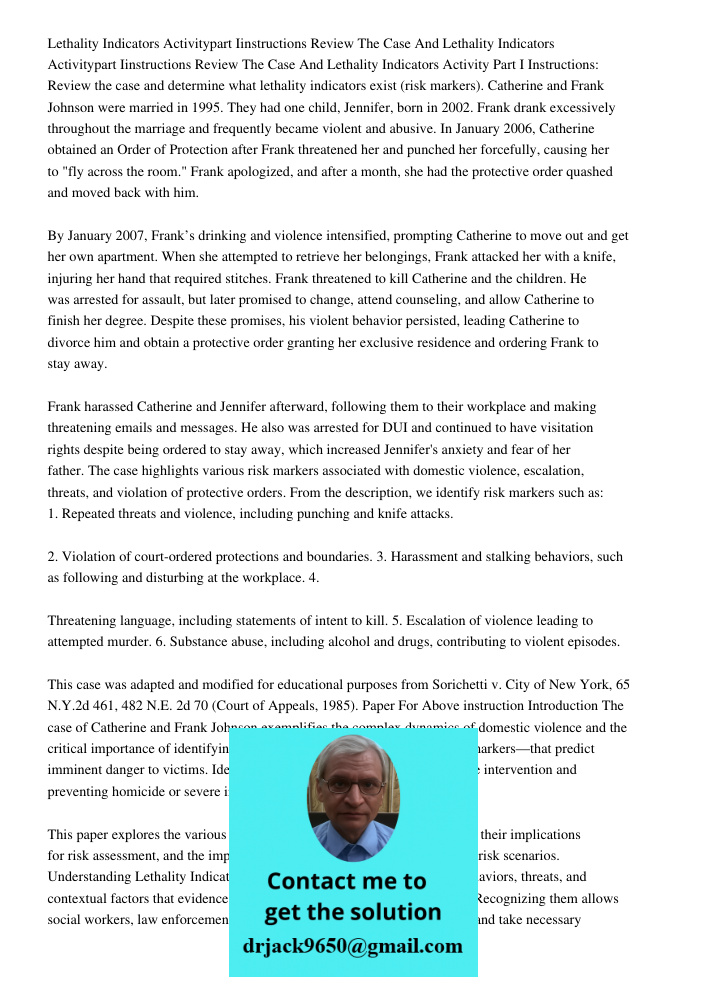 Lethality Indicators Activity Part I Instructions: Review the case and determine what lethality indicators exist (risk markers). Catherine and Frank Johnson wer