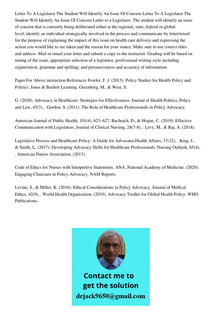 Letter to a Legislator. The student will identify an issue of concern that is currently being deliberated either at the regional, state, federal or global level