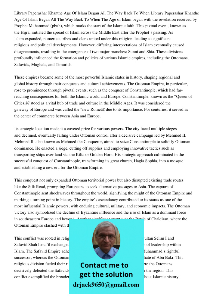 The Age of Islam began with the revelation received by Prophet Muhammad (pbuh), which marks the start of the Islamic faith. This pivotal event, known as the Hij