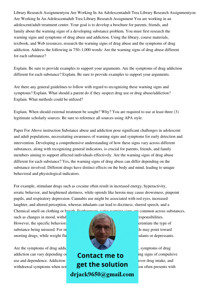 Library Research Assignment You are working in an adolescent/adult treatment center. Your goal is to develop a brochure for parents, friends, and family about t