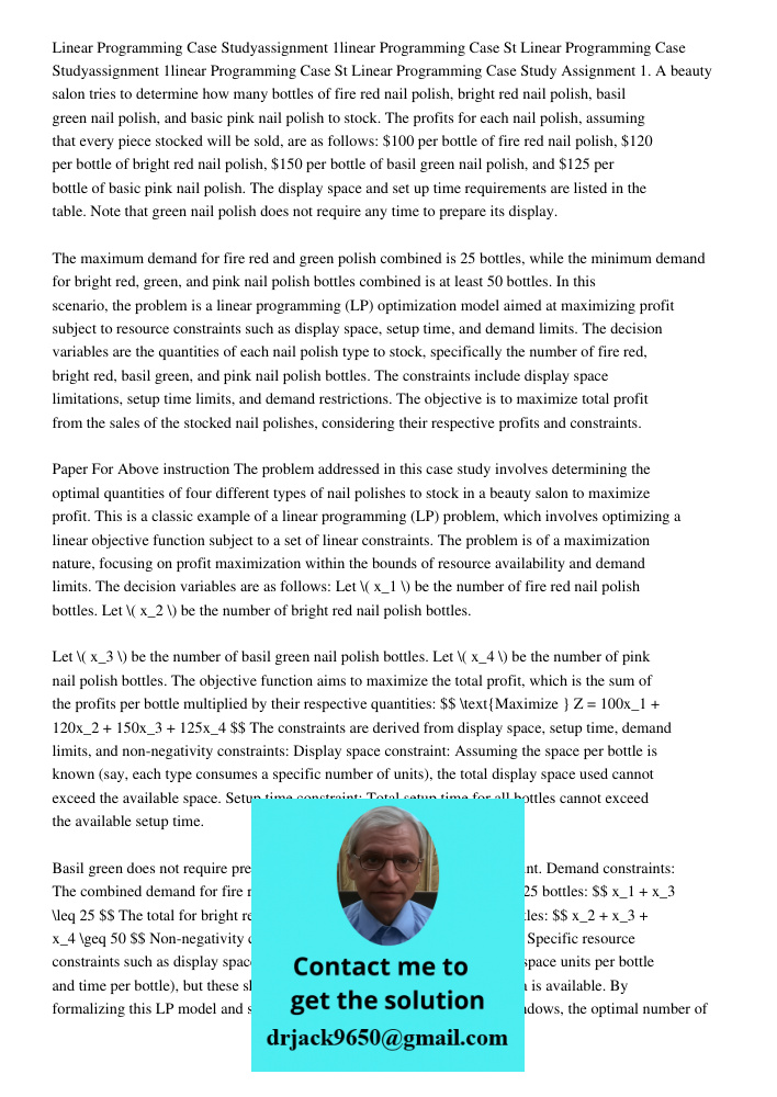 Linear Programming Case Study Assignment 1. A beauty salon tries to determine how many bottles of fire red nail polish, bright red nail polish, basil green nail