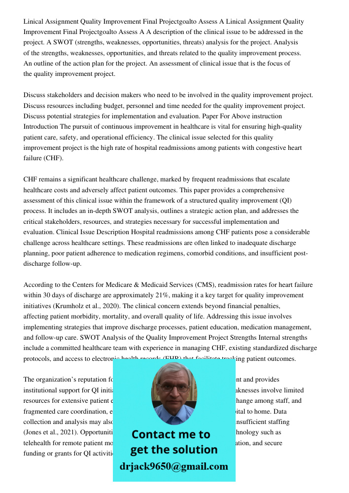 A description of the clinical issue to be addressed in the project. A SWOT (strengths, weaknesses, opportunities, threats) analysis for the project. Analysis of