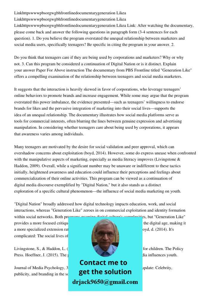 Linkhttpswwwpbsorgwgbhfrontlinedocumentarygeneration Likea Link: After watching the documentary, please come back and answer the following questions in paragrap