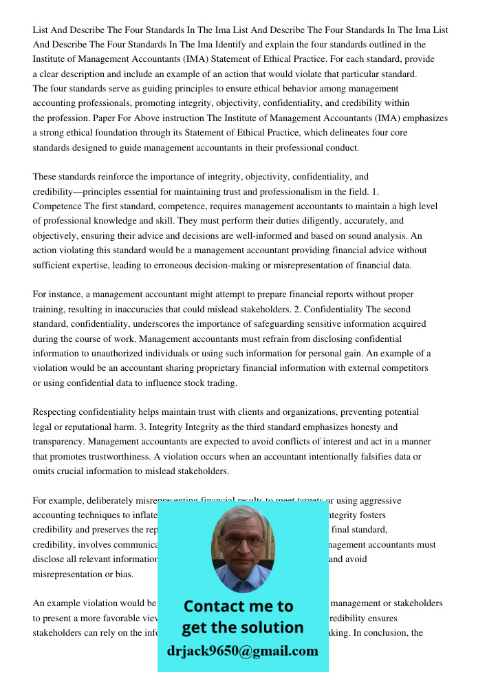 List And Describe The Four Standards In The Ima Identify and explain the four standards outlined in the Institute of Management Accountants (IMA) Statement of E