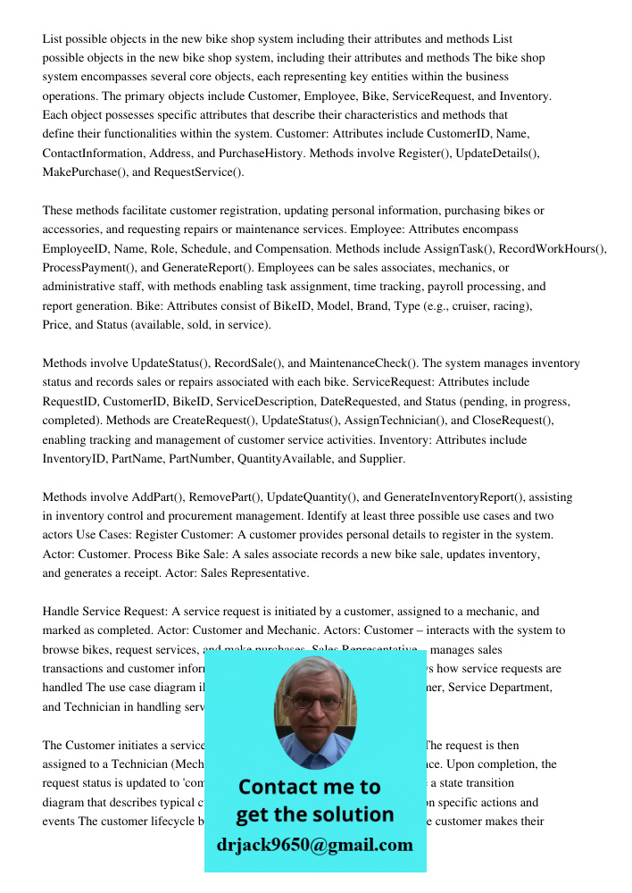 The bike shop system encompasses several core objects, each representing key entities within the business operations. The primary objects include Customer, Empl