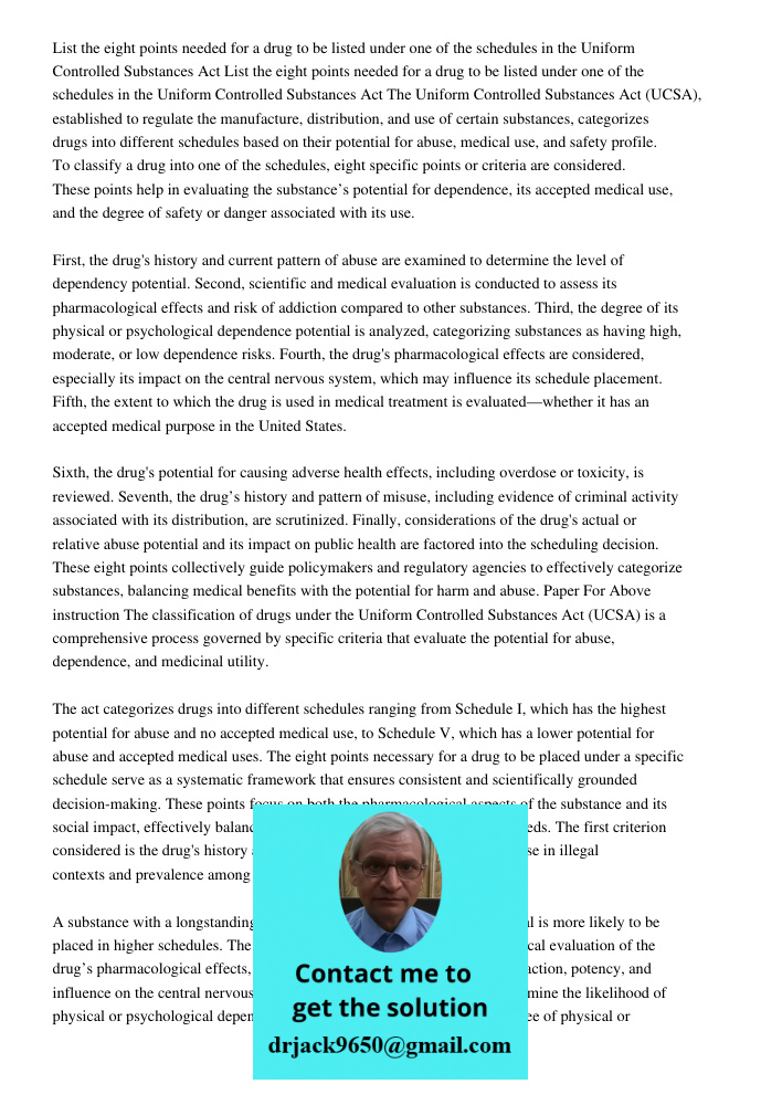 The Uniform Controlled Substances Act (UCSA), established to regulate the manufacture, distribution, and use of certain substances, categorizes drugs into diffe