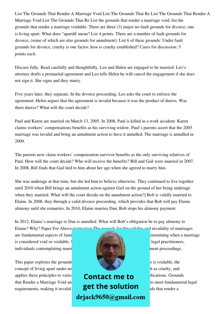 List the grounds that render a marriage void; list the grounds that render a marriage voidable: There are three (3) major no-fault grounds for divorce; one is l