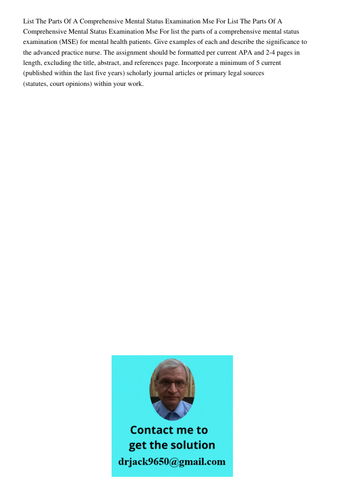 list the parts of a comprehensive mental status examination (MSE) for mental health patients. Give examples of each and describe the significance to the advance