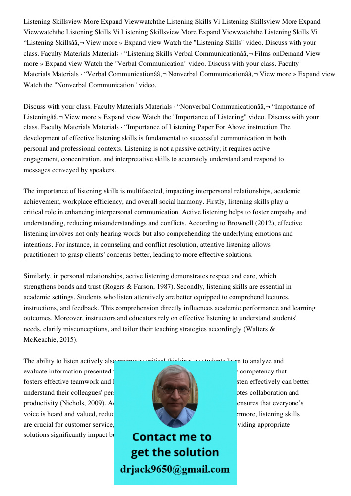 Listening Skillsview More Expand Viewwatchthe Listening Skills Vi “Listening Skillsâ€ View more » Expand view Watch the "Listening Skills" video. Discuss with y