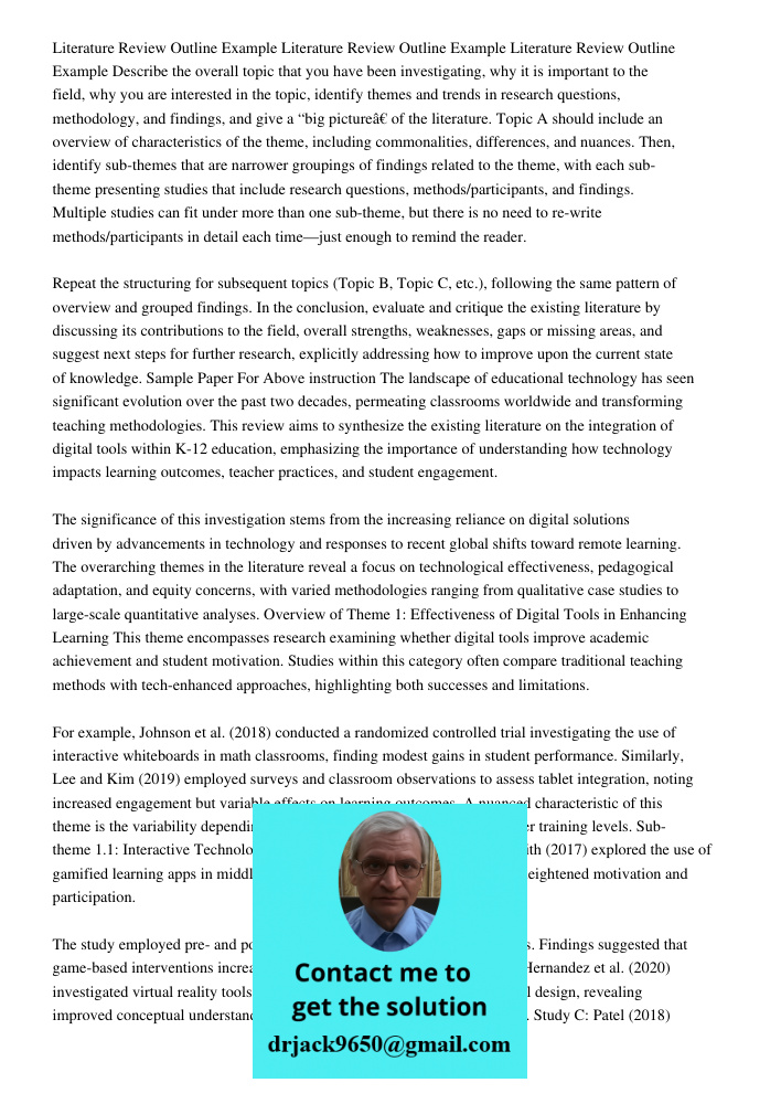 Literature Review Outline Example Describe the overall topic that you have been investigating, why it is important to the field, why you are interested in the t