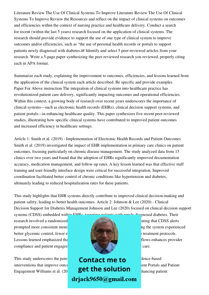 Review the Resources and reflect on the impact of clinical systems on outcomes and efficiencies within the context of nursing practice and healthcare delivery. 