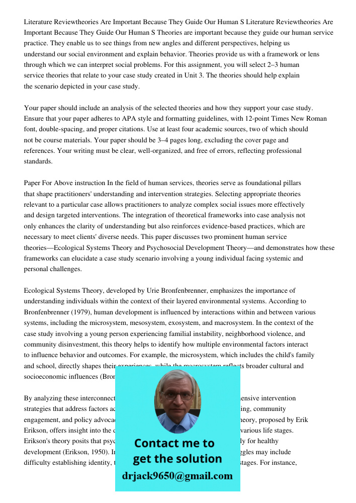 Theories are important because they guide our human service practice. They enable us to see things from new angles and different perspectives, helping us unders