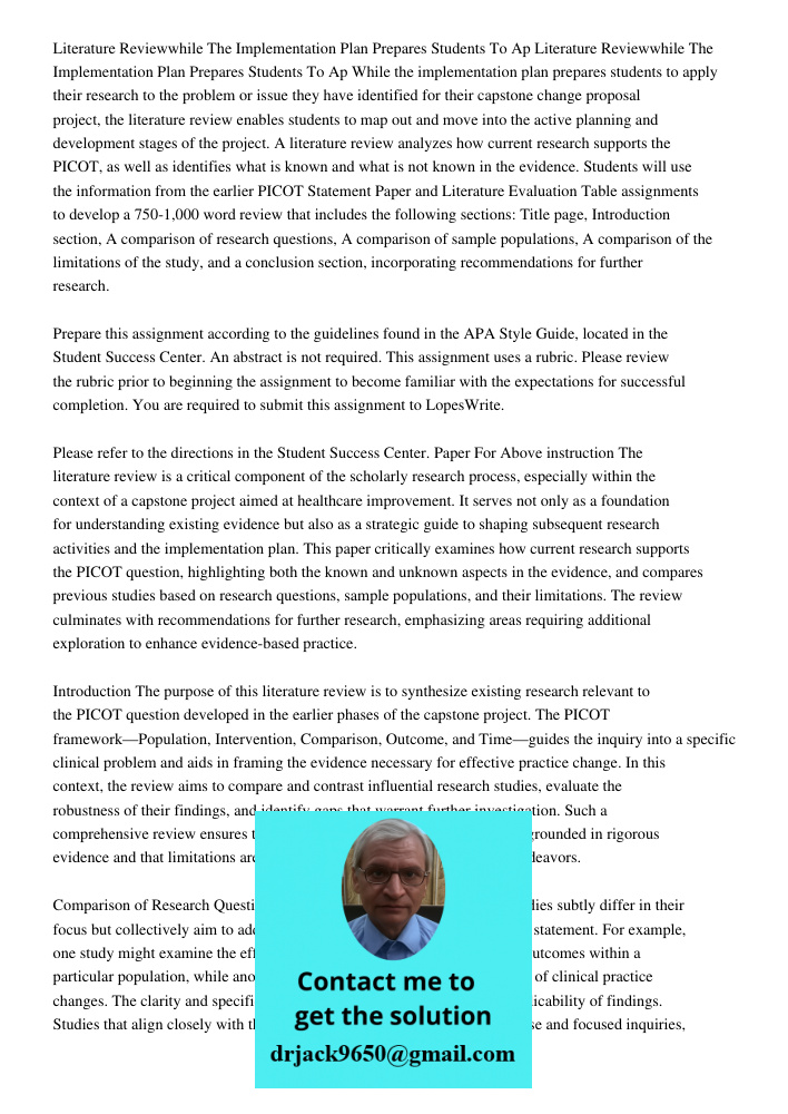 While the implementation plan prepares students to apply their research to the problem or issue they have identified for their capstone change proposal project,