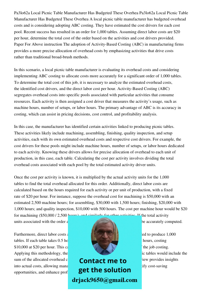 A local picnic table manufacturer has budgeted overhead costs and is considering adopting ABC costing. They have estimated the cost drivers for each cost pool. 