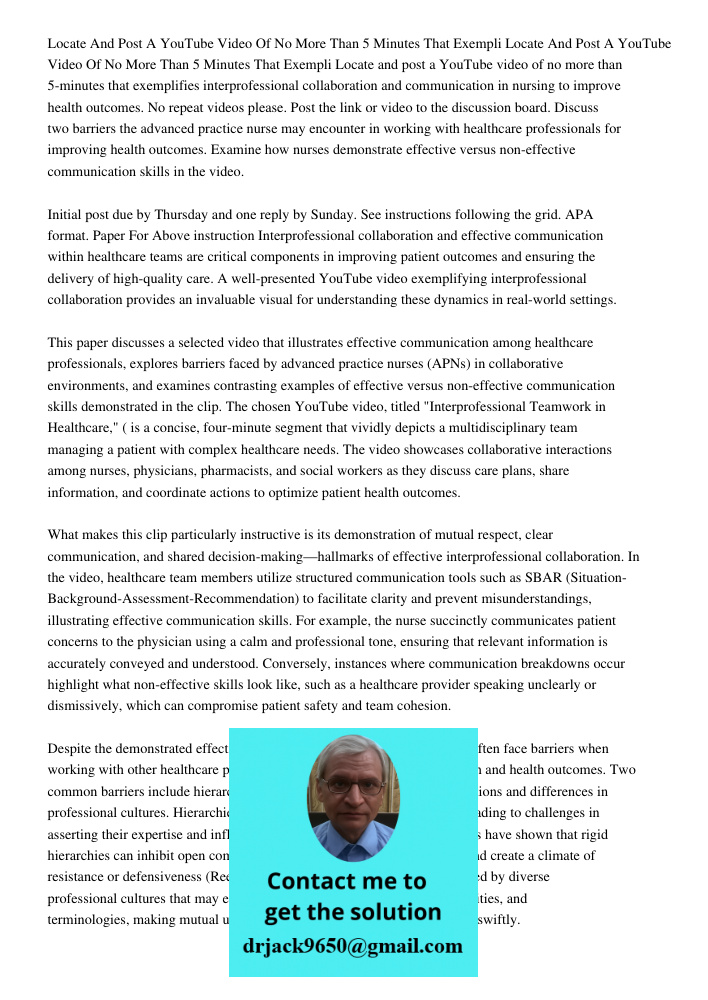 Locate and post a YouTube video of no more than 5-minutes that exemplifies interprofessional collaboration and communication in nursing to improve health outcom