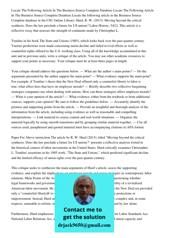 Locate the following article in the Business Source Complete database in the CSU Online Library: Hurd, R. W. (2013). Moving beyond the critical synthesis: Does 