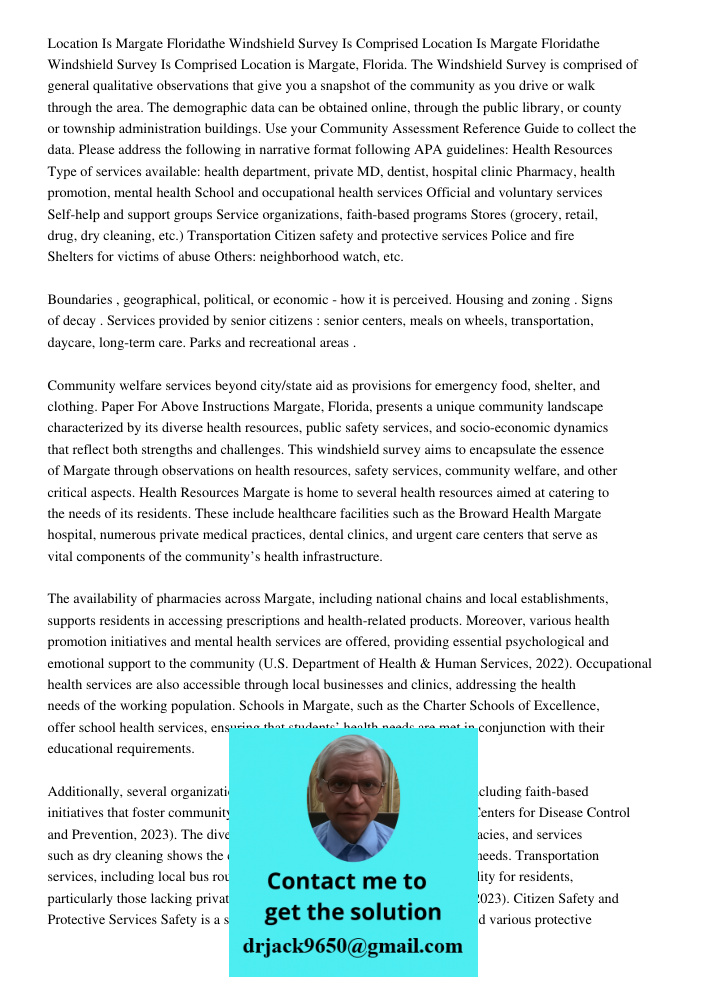 Location is Margate, Florida. The Windshield Survey is comprised of general qualitative observations that give you a snapshot of the community as you drive or w