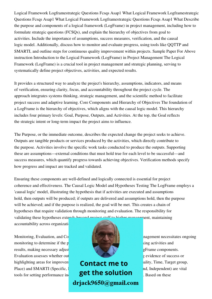 Logical Framework Logframestrategic Questions Fcsqs Asap1 What Describe the purpose and components of a logical framework (LogFrame) in project management, incl