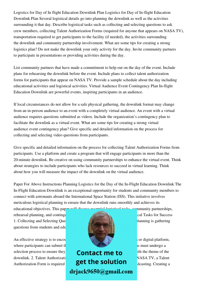 Several logistical details go into planning the downlink as well as the activities surrounding it that day. Describe logistical tasks such as collecting and sel