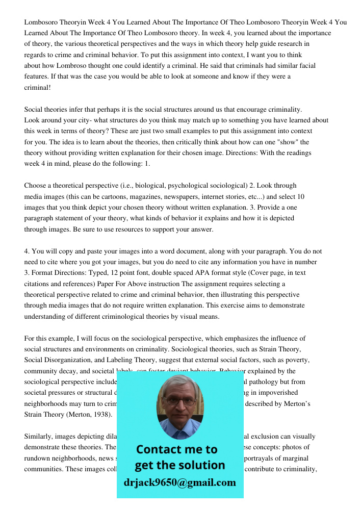 Lombosoro theory. In week 4, you learned about the importance of theory, the various theoretical perspectives and the ways in which theory help guide research i