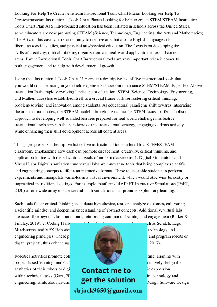 Looking for help to create STEM/STEAM Instructional Tools Chart Plan As STEM-focused education has been initiated in schools across the United States, some educ