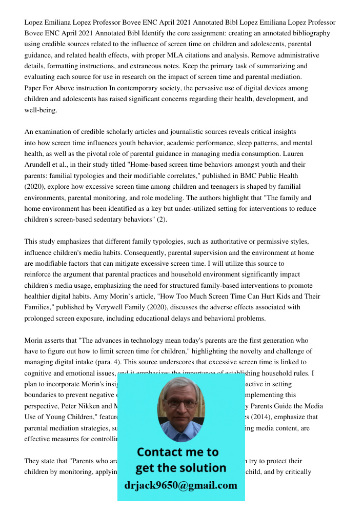 Identify the core assignment: creating an annotated bibliography using credible sources related to the influence of screen time on children and adolescents, par