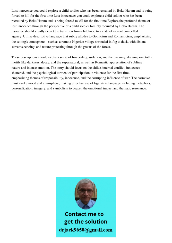 Explore the profound theme of lost innocence through the perspective of a child soldier forcibly recruited by Boko Haram. The narrative should vividly depict th