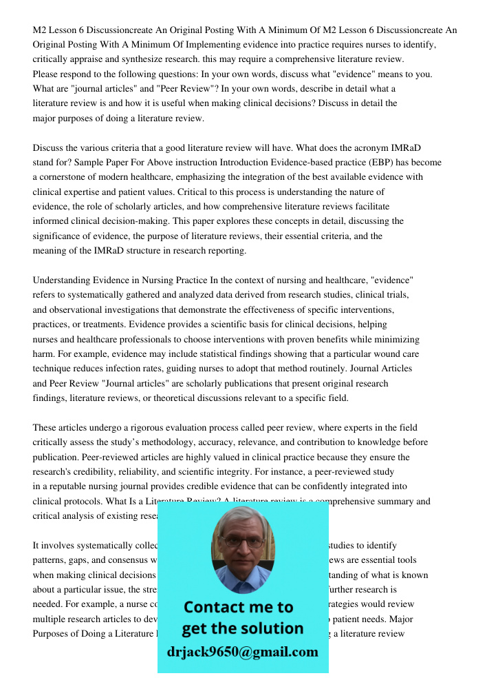 Implementing evidence into practice requires nurses to identify, critically appraise and synthesize research. this may require a comprehensive literature review