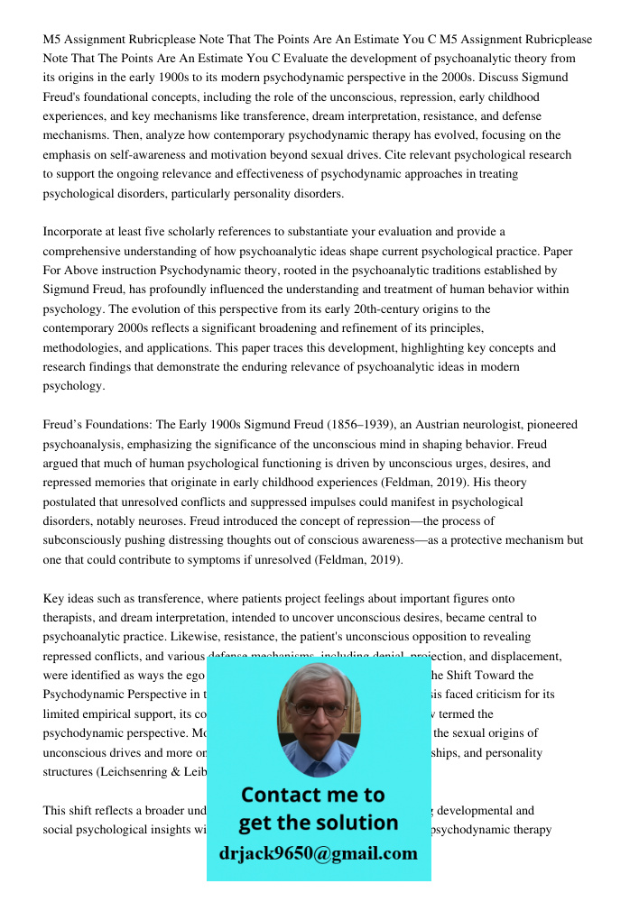 Evaluate the development of psychoanalytic theory from its origins in the early 1900s to its modern psychodynamic perspective in the 2000s. Discuss Sigmund Freu