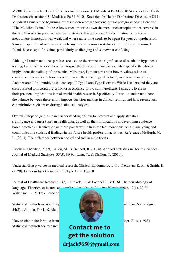 Ma3010 - Statistics for Health Professions Discussion 05.1: Muddiest Point At the beginning of this lesson write a short one or two paragraph posting entitled "