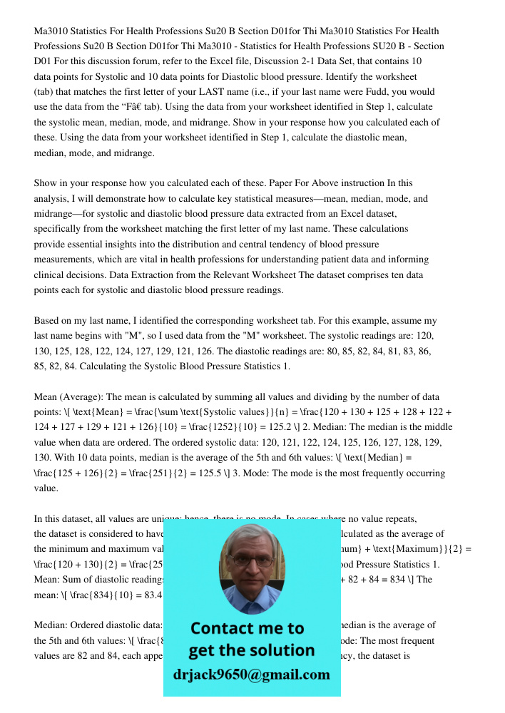 Ma3010 - Statistics for Health Professions SU20 B - Section D01 For this discussion forum, refer to the Excel file, Discussion 2-1 Data Set, that contains 10 da