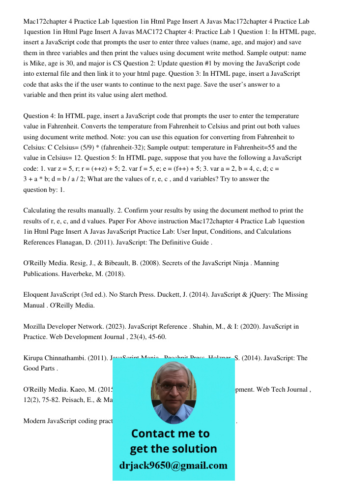 MAC172 Chapter 4: Practice Lab 1 Question 1: In HTML page, insert a JavaScript code that prompts the user to enter three values (name, age, and major) and save 