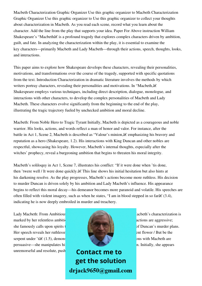 Use this graphic organizer to collect your thoughts about characterization in Macbeth. As you read each scene, record what you learn about the character. Add th