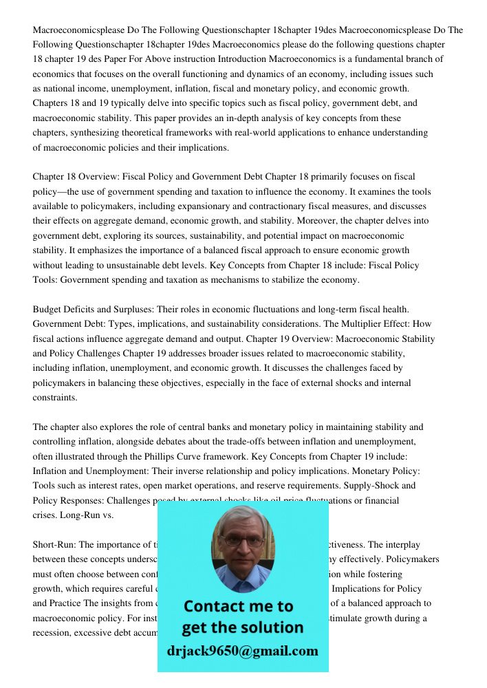 Macroeconomics please do the following questions chapter 18 chapter 19 des Paper For Above instruction Introduction Macroeconomics is a fundamental branch of ec