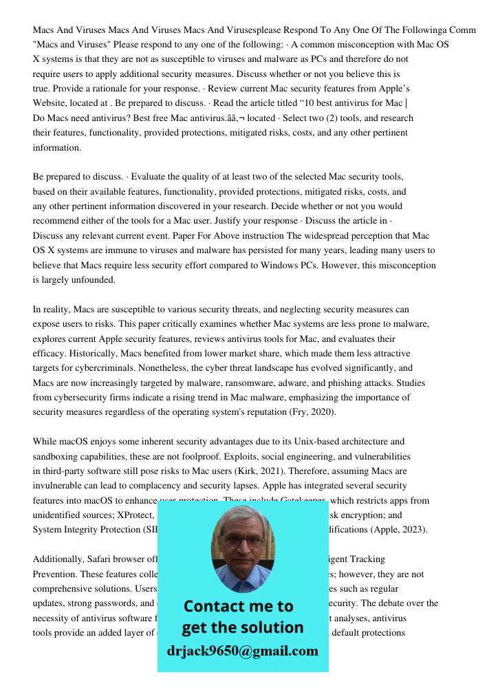 Macs And Virusesplease Respond To Any One Of The Followinga Comm "Macs and Viruses" Please respond to any one of the following: · A common misconception with Ma