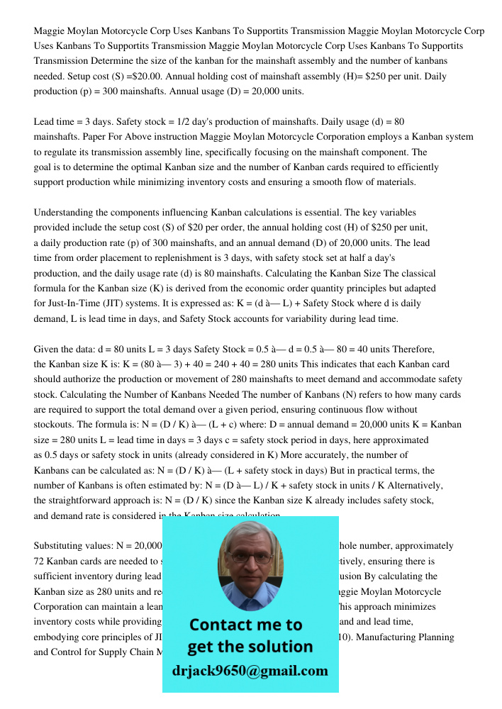 Maggie Moylan Motorcycle Corp Uses Kanbans To Supportits Transmission Determine the size of the kanban for the mainshaft assembly and the number of kanbans need