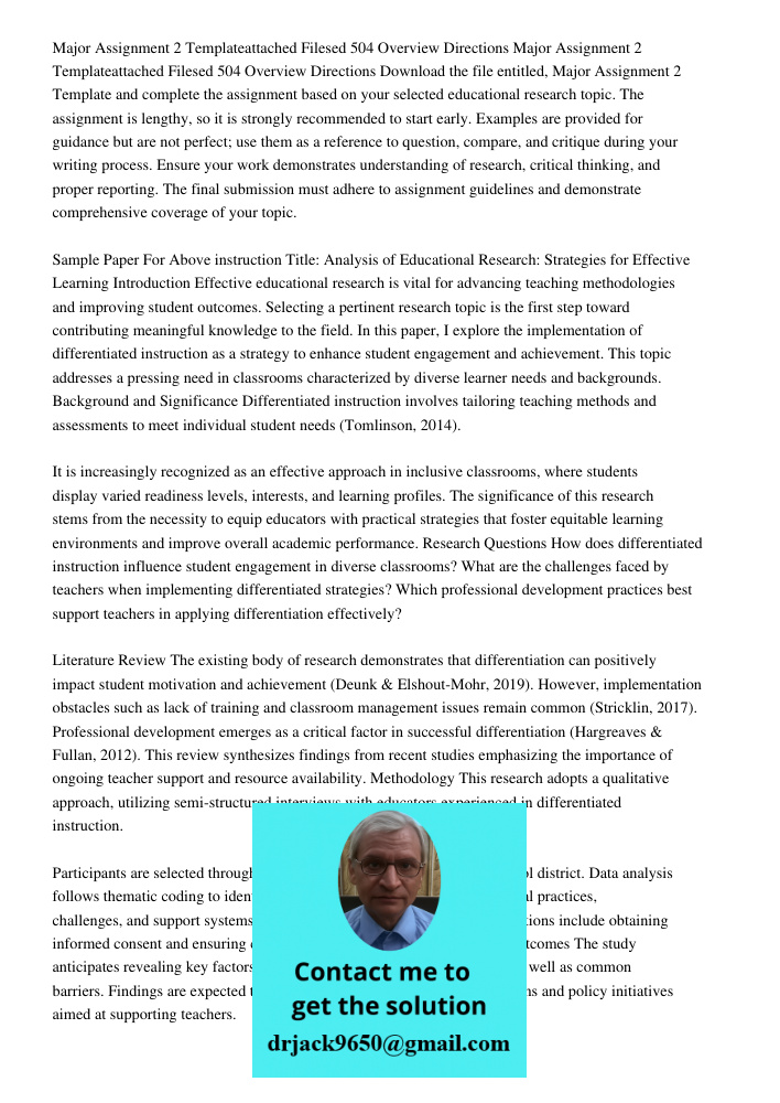 Download the file entitled, Major Assignment 2 Template and complete the assignment based on your selected educational research topic. The assignment is lengthy