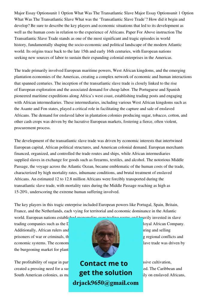 What was the ‘Transatlantic Slave Trade’? How did it begin and develop? Be sure to describe the key players and economic situations that led to its development 