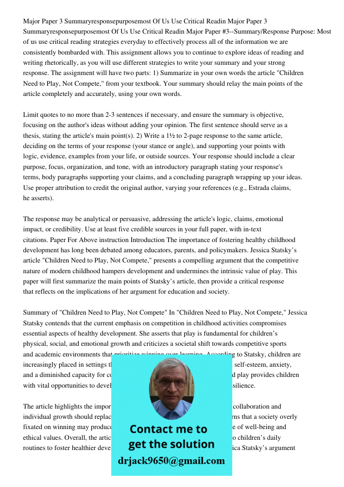 Major Paper #3--Summary/Response Purpose: Most of us use critical reading strategies everyday to effectively process all of the information we are consistently 