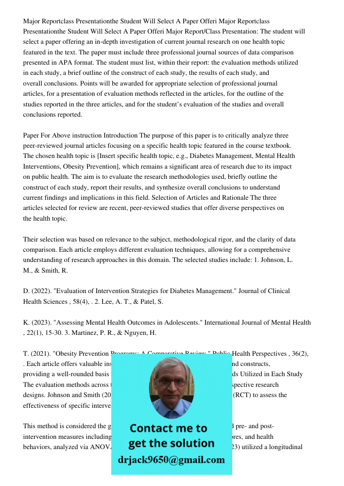 Major Report/Class Presentation: The student will select a paper offering an in-depth investigation of current journal research on one health topic featured in 