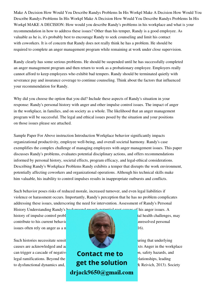 Make A Decision How Would You Describe Randys Problems In His Workpl MAKE A DECISION: How would you describe Randy's problems in his workplace and what is your 