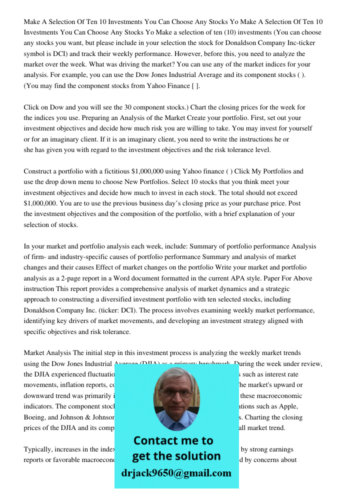 Make a selection of ten (10) investments (You can choose any stocks you want, but please include in your selection the stock for Donaldson Company Inc-ticker sy